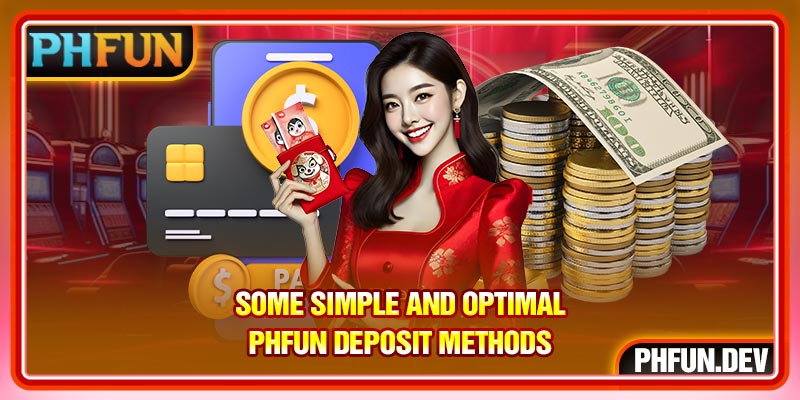 Some simple and optimal PHFUN Deposit methods