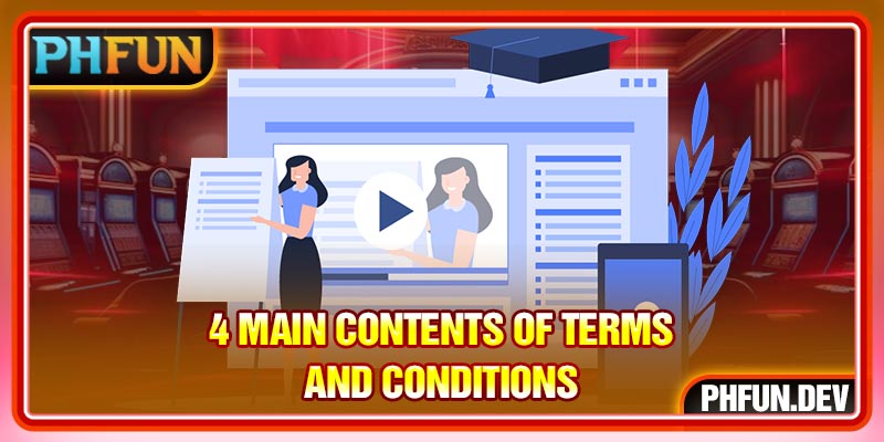 4 main contents of Terms and conditions 