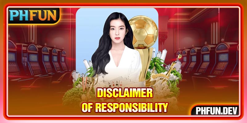 Disclaimer of responsibility