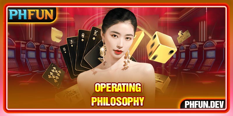 Operating philosophy