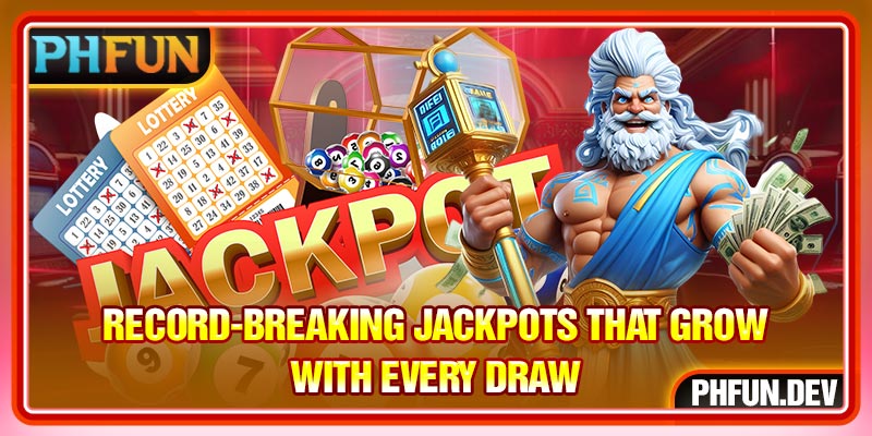 Record-breaking jackpots that grow with every draw
