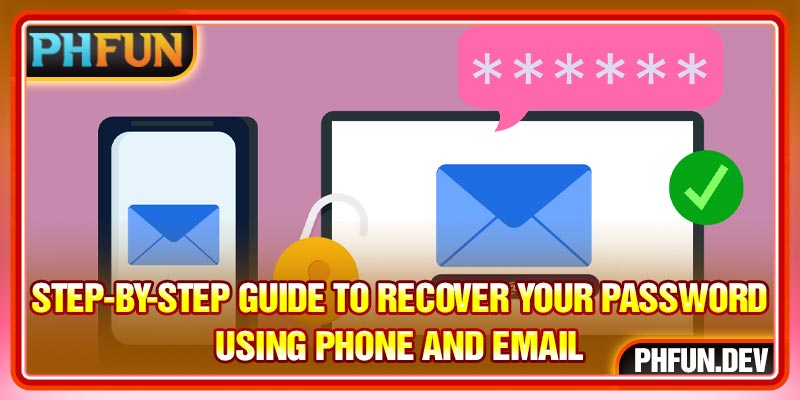 Step-by-step guide to recover your password using phone and email