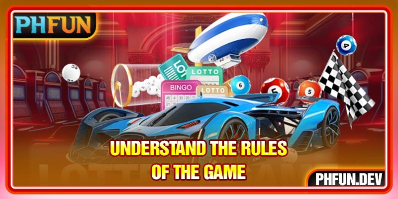 Understand the rules of the game
