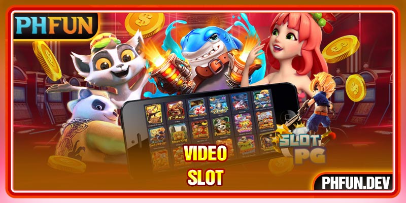 Video slot 